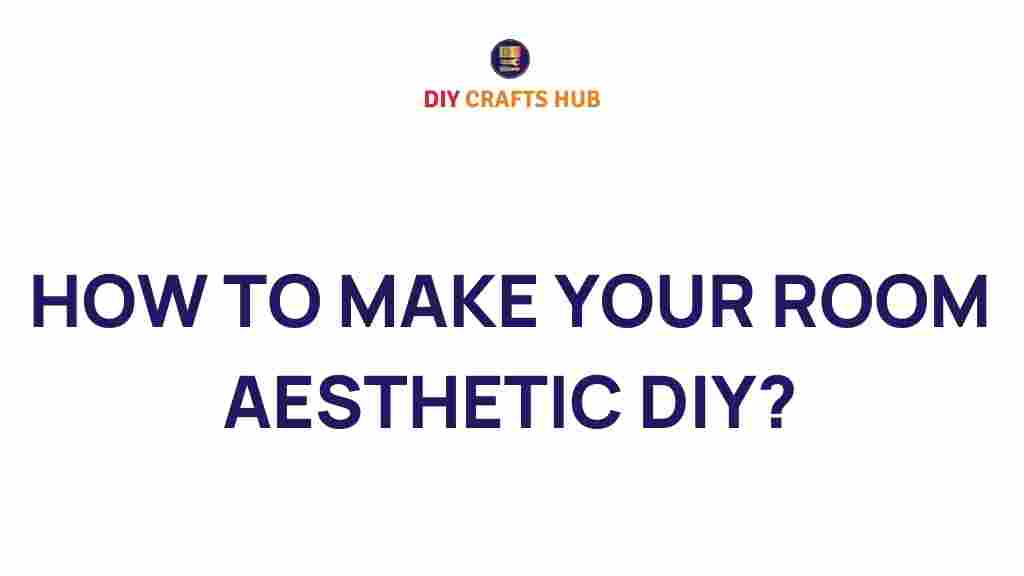 how-to-make-your-room-aesthetic-diy