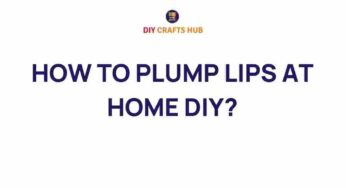 Unlock the Secrets: How to Plump Lips at Home with Easy DIY Tricks