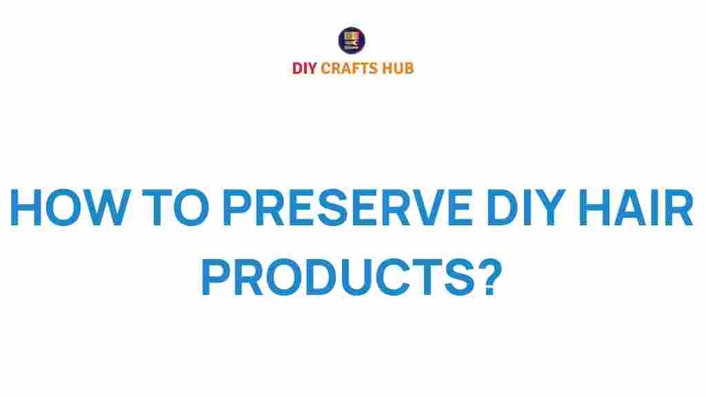 diy-hair-products-preservation