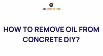 Unveiling Secrets: How to Effectively Remove Oil from Concrete