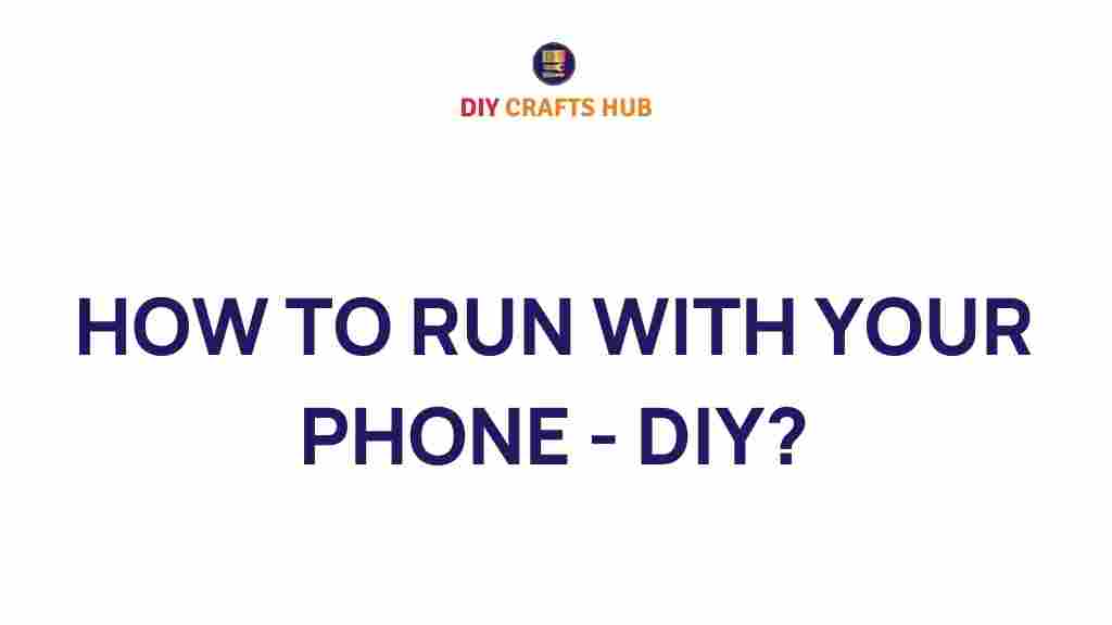 running-with-phone-diy
