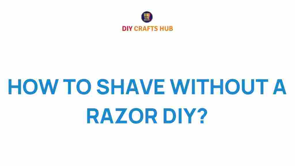 shaving-without-a-razor-diy