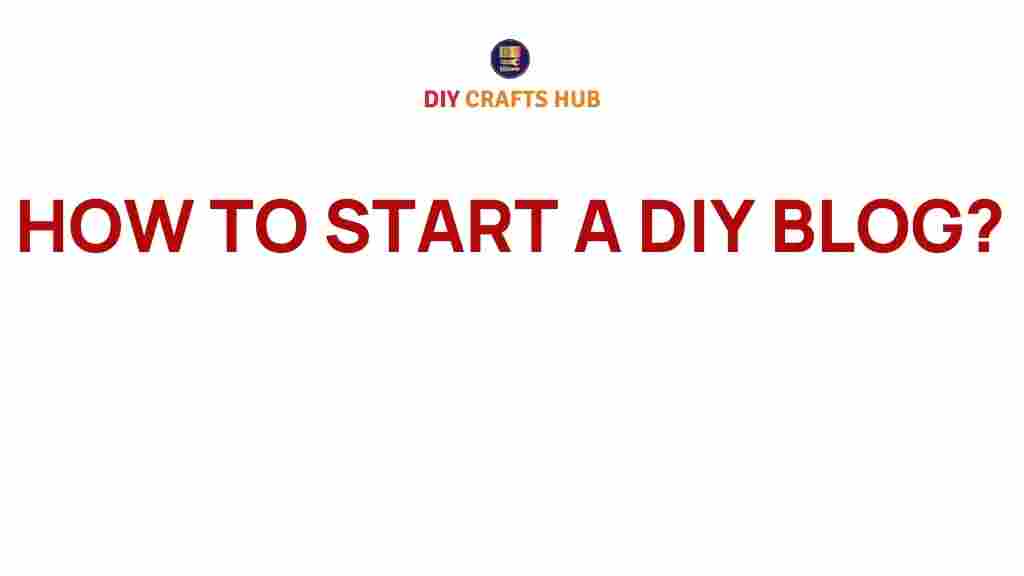 how-to-start-a-diy-blog