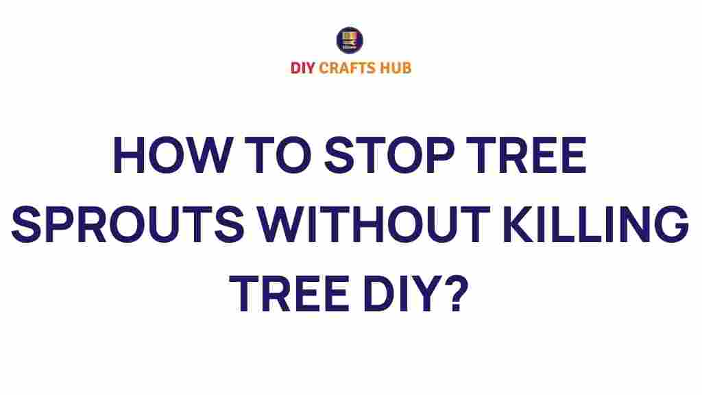 tree-care-stop-sprouts-without-harm