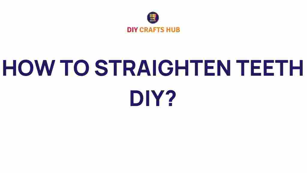 diy-teeth-straightening-techniques
