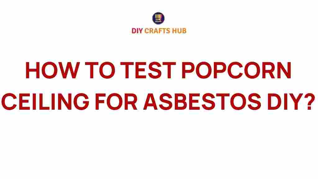 test-popcorn-ceiling-for-asbestos