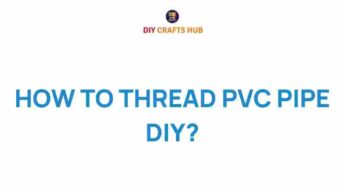 Mastering the Art of Threading PVC Pipe: A DIY Guide