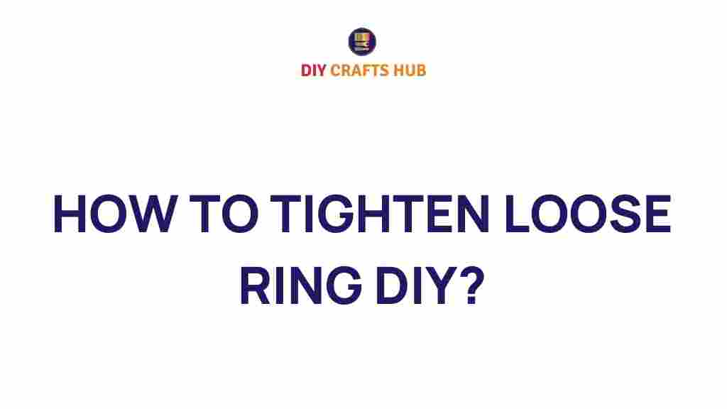 tighten-loose-ring-diy