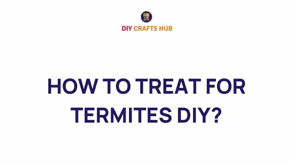 how-to-treat-for-termites-diy
