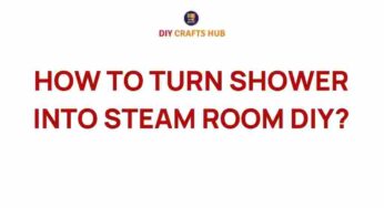 Transform Your Shower into a Luxurious DIY Steam Room