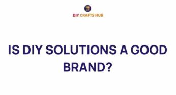 Is DIY Solutions the Ultimate Brand for Your Home Projects?