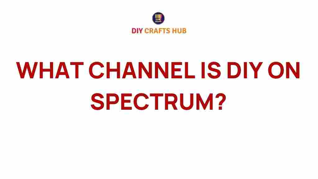 what-channel-diy-on-spectrum
