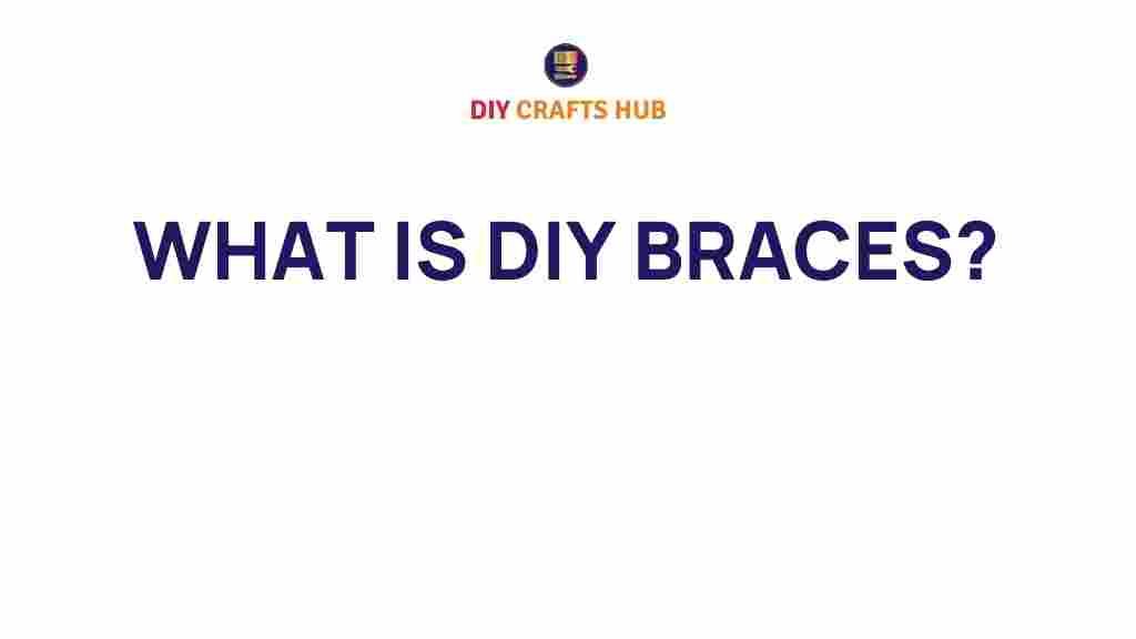 diy-braces-guide