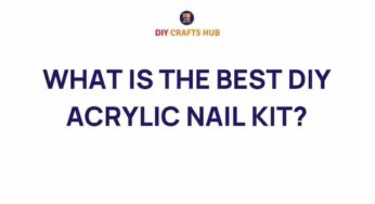 Unveiling the Best DIY Acrylic Nail Kit: Transform Your Manicure Game