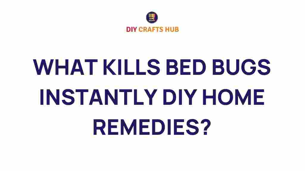 what-kills-bed-bugs-instantly
