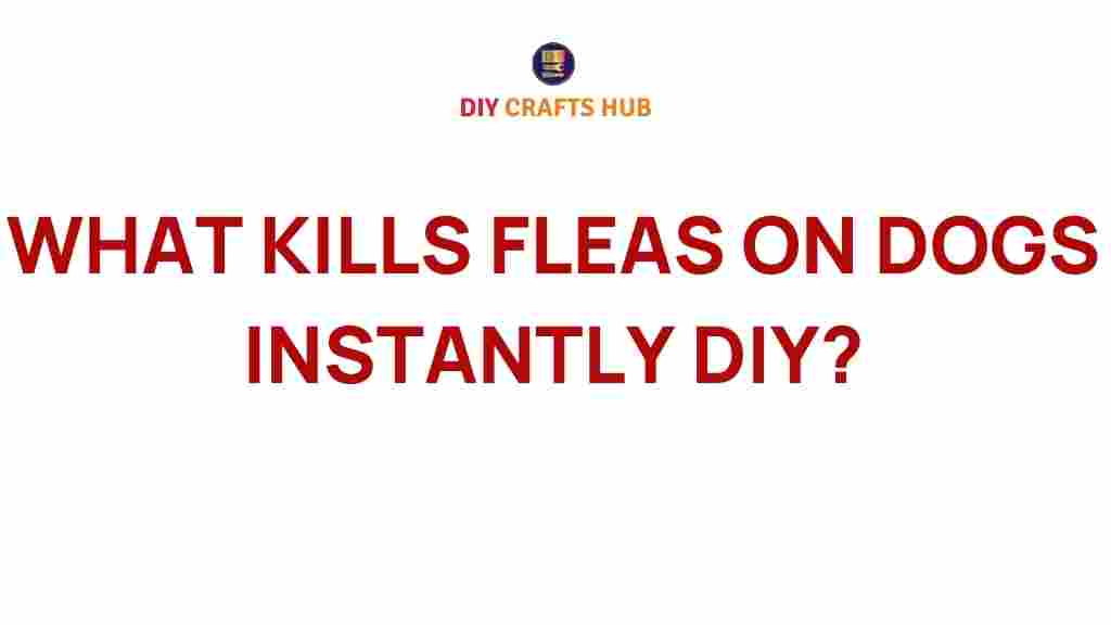 what-kills-fleas-on-dogs-instantly