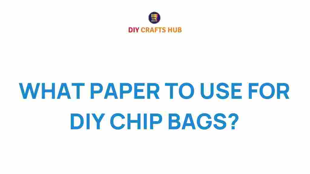 what-paper-to-use-for-diy-chip-bags