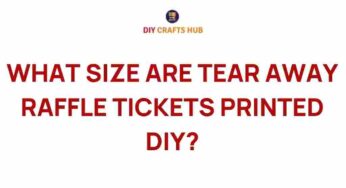 Unlocking the Mystery: What Size Are Tear Away Raffle Tickets Printed DIY?