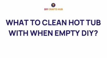 Discover the Ultimate Guide to Cleaning Your Hot Tub When Empty