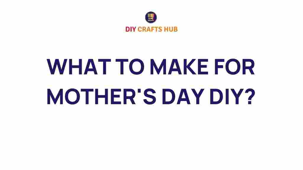 diy-gifts-mothers-day