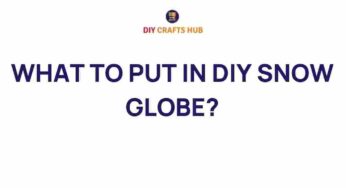 Unveiling the Secrets: What to Put in Your DIY Snow Globe