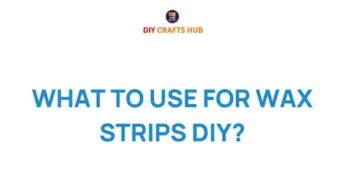 Unveiling the Secrets: What to Use for DIY Wax Strips