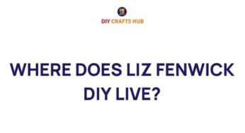 Unraveling the Mystery: Where Does Liz Fenwick DIY Call Home?