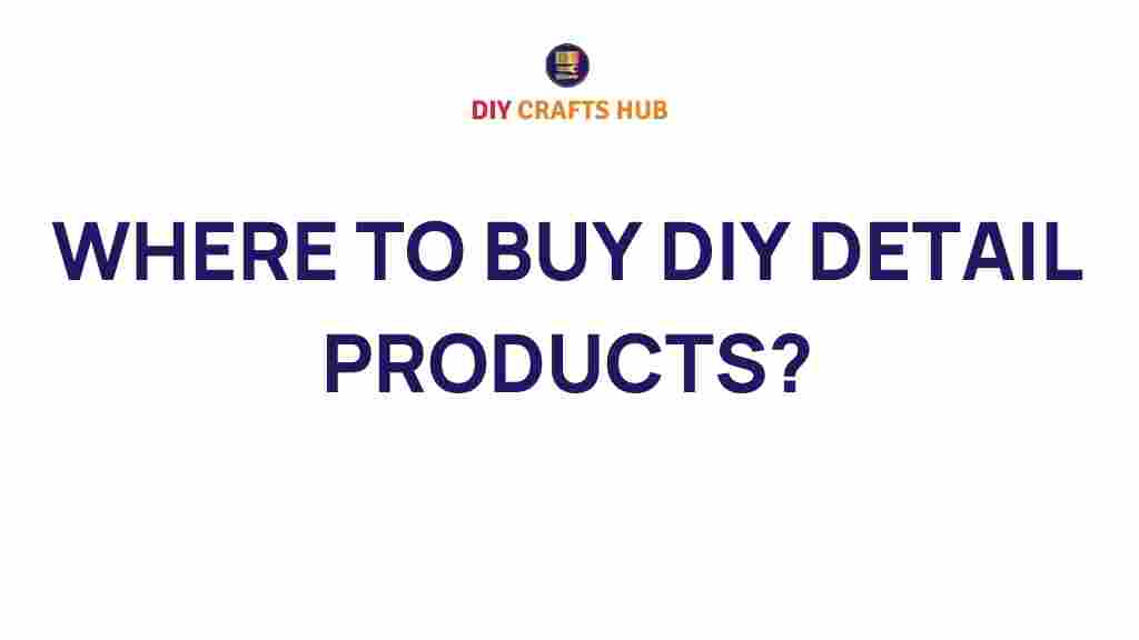 where-to-buy-diy-detail-products