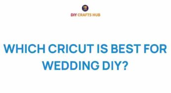 Unveiling the Best Cricut Machine for Your Wedding DIY Projects