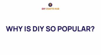 Unraveling the Allure of DIY: Why It Captivates So Many Hearts