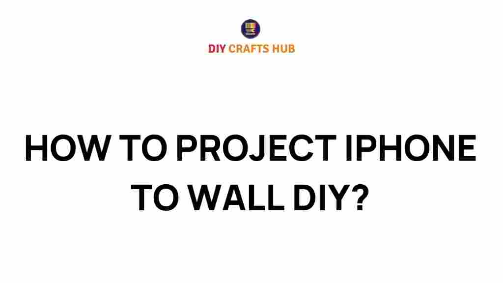 iphone-projection-wall-diy