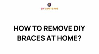 Unveiling the Secrets: How to Safely Remove DIY Braces at Home