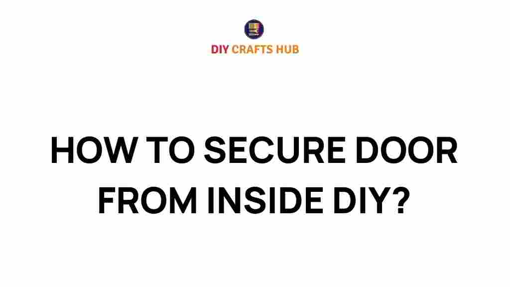 how-to-secure-door-from-inside-diy
