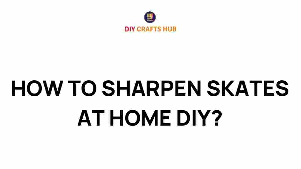 how-to-sharpen-skates-at-home