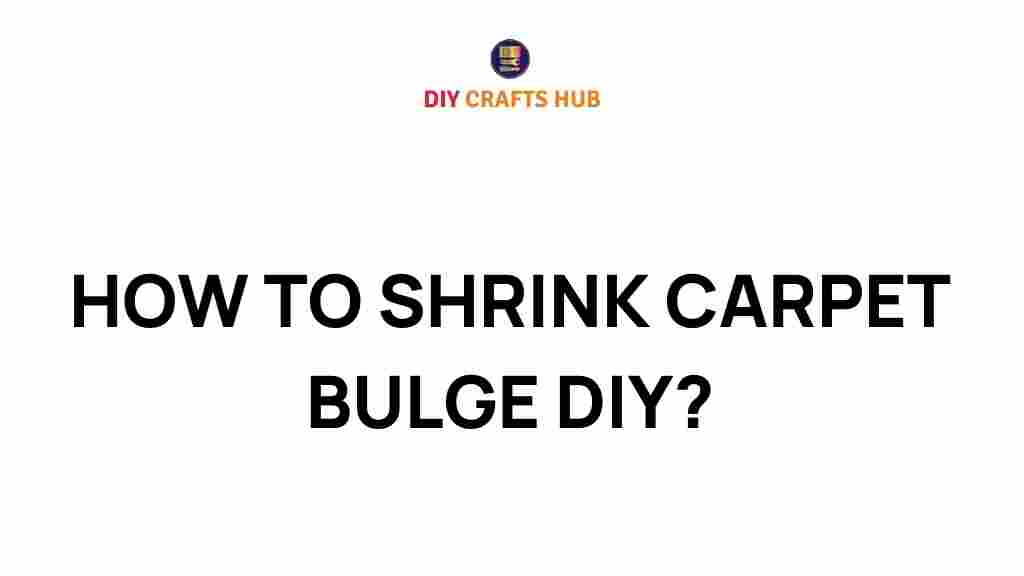 carpet-bulge-how-to-shrink