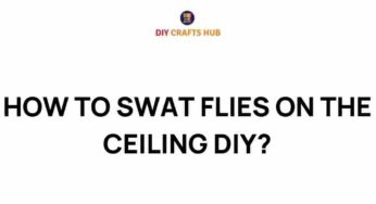 Mastering the Art of Ceiling Fly Swatting: A DIY Guide