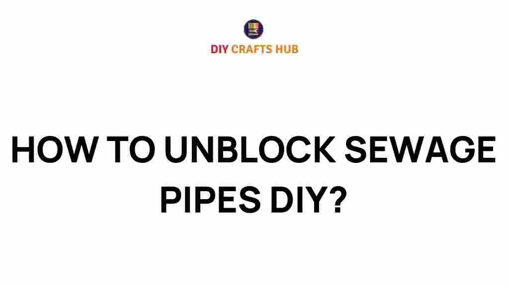 unblock-sewage-pipes-diy