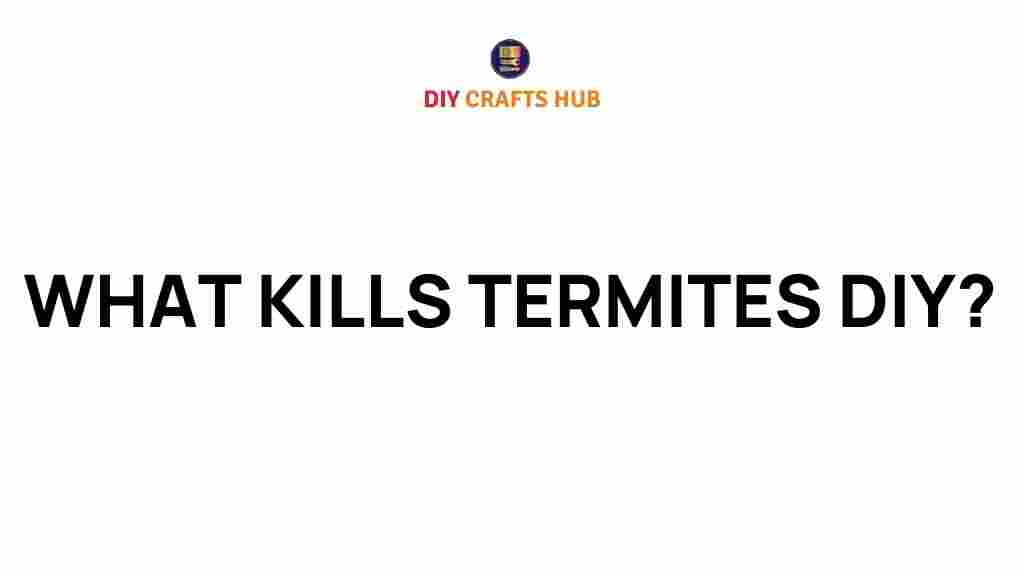 what-kills-termites-diy